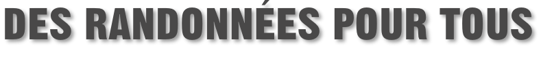 Des randonnées pour tous